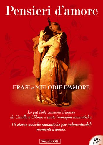Pensieri d'amore. Frasi e melodie d'amore. Con CD-Audio  - Libro Azzurra Publishing 2014 | Libraccio.it