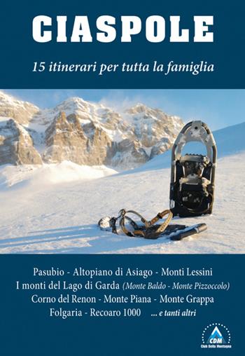 Ciaspole. 15 itinerari per tutta la famiglia  - Libro Azzurra Publishing 2012 | Libraccio.it