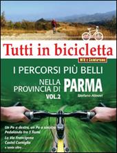 I percorsi più belli nella provincia di Parma. Vol. 2