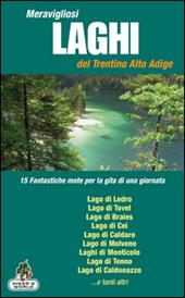 Meravigliosi laghi del Trentino Alto Adige