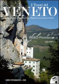 I tesori del Veneto. Arte, storia e natura della regione più bella d'Italia. Con DVD. Vol. 2  - Libro Azzurra Publishing 2013 | Libraccio.it