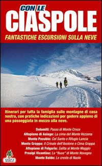 Con le ciaspole. Fantastiche escursioni sulla neve. Vol. 1  - Libro Azzurra Publishing 2014 | Libraccio.it