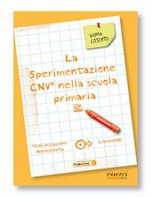 La sperimantazione CNV nella scuola primaria. Con DVD