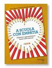 A scuola con empatia. Didattica e apprendimento basati sulle relazioni