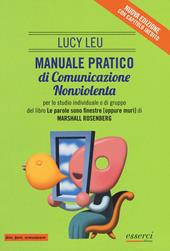 Manuale pratico di comunicazione nonviolenta per lo studio individuale o di gruppo del libro «Le parole sono finestre (oppure muri)»