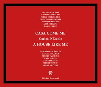 Casa come me-A house like me. Ediz. a colori - Carlos D'Ercole - Libro Edizioni Settecolori 2022 | Libraccio.it