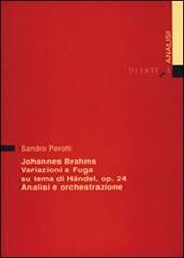 Johannes Brahms. Variazioni e fuga su un tema di Händel op. 24. Analisi e orchestrazione