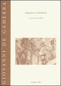 Daliso e Delmita - Giovanni De Gamerra - Libro Diastema 2001, Calliope | Libraccio.it