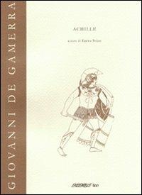 Achille - Giovanni De Gamerra - Libro Diastema 1995, Calliope | Libraccio.it