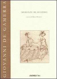 Medonte re di Epiro - Giovanni De Gamerra - Libro Diastema 2005, Calliope | Libraccio.it