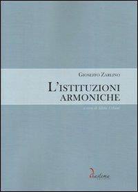 L' istituzioni armoniche - Gioseffo Zarlino - Libro Diastema 2011, Urania | Libraccio.it