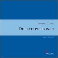 Dettati polifonici a due e a tre voci - Giuseppe Catania - Libro Diastema 2014 | Libraccio.it