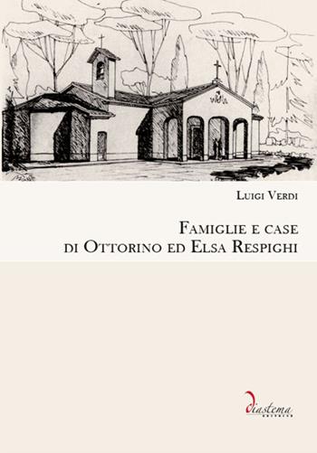 Famiglie e case di Ottorino ed Elsa Respighi - Luigi Verdi - Libro Diastema 2020, Tersicore | Libraccio.it