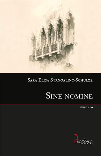Sine nomine - Sara Elisa Stangalino-Schulze - Libro Diastema 2020, Talia | Libraccio.it