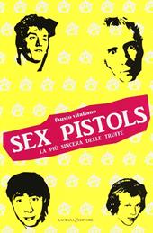 Sex Pistols. La più sincera delle truffe