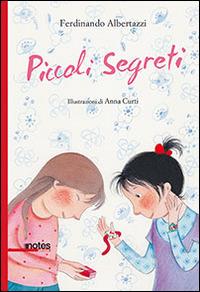 Piccoli segreti - Ferdinando Albertazzi - Libro Notes Edizioni 2014, Nuvole | Libraccio.it