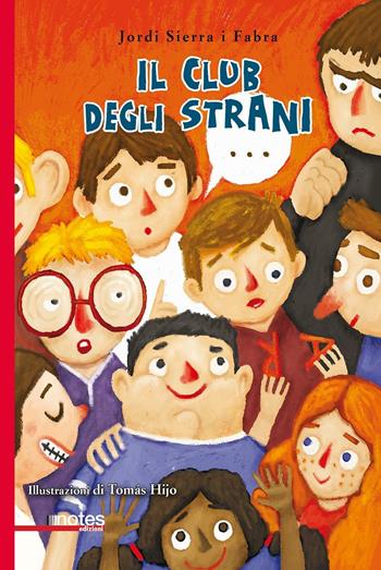 Il club degli strani. Ediz. illustrata - Jordi Sierra i Fabra - Libro Notes Edizioni 2016, Nuvole | Libraccio.it