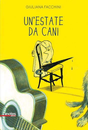 Un' estate da cani - Giuliana Facchini - Libro Notes Edizioni 2017, Schegge | Libraccio.it