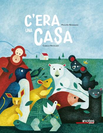 C'era una casa. Ediz. a colori - Philippe Nessmann - Libro Notes Edizioni 2022 | Libraccio.it