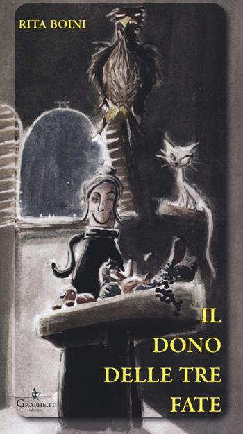 Il dono delle tre fate - Rita Boini - Libro Graphe.it 2014 | Libraccio.it