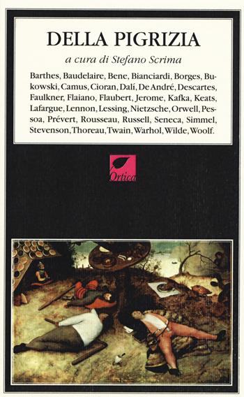 Della pigrizia  - Libro Ortica Editrice 2020, Le erbacce | Libraccio.it