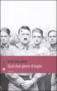 Quei due giorni di luglio - Stig Dalager - Libro Lantana Editore 2011, Le stelle | Libraccio.it