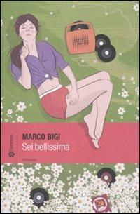 Sei bellissima - Marco Bigi - Libro Lantana Editore 2011, Le stelle | Libraccio.it