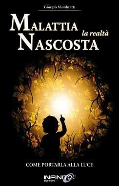 Malattia: la realtà nascosta. Come portarla alla luce - Giorgio Mambretti - Libro Uno Editori 2009 | Libraccio.it