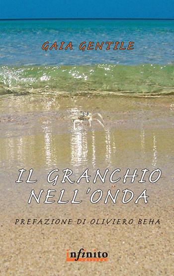 Il granchio dell'onda - Gaia Gentile - Libro Infinito Edizioni 2011 | Libraccio.it