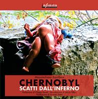Chernobyl. Scatti dall'inferno. Ediz. illustrata - Massimiliano Squillace - Libro Infinito Edizioni 2015 | Libraccio.it