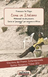 Come un italiano. Mohammed vita da precario - Francesco De Filippo - Libro Infinito Edizioni 2012 | Libraccio.it