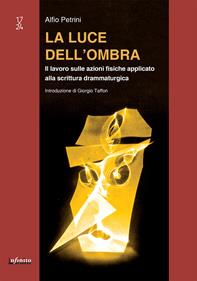La luce dell'ombra - Alfio Petrini - Libro Infinito Edizioni 2012 | Libraccio.it