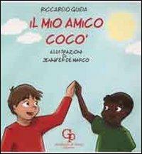 Il mio amico Cocò - Riccardo Guida - Libro GP Edizioni 2012, Fiabe in girotondo | Libraccio.it