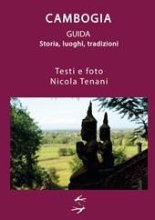 Guida alla Cambogia. Storia, luoghi, tradizioni