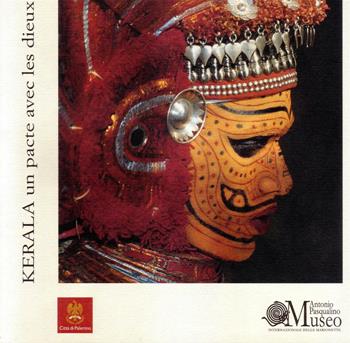 Kerala un pacte avec le dieux - Laurent Aubert - Libro Edizioni Museo Pasqualino 2006, Arch. Morgana. Studi mate. storia cultura | Libraccio.it