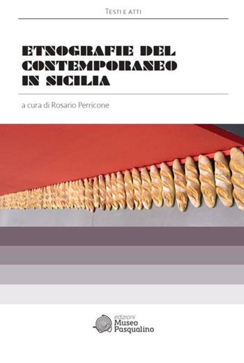 Etnografie del contemporaneo in Sicilia  - Libro Edizioni Museo Pasqualino 2021, Testi e atti | Libraccio.it