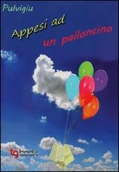 Appesi ad un palloncino