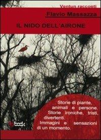 Il nido dell'airone - Flavio Massazza - Libro Tg Book 2011 | Libraccio.it