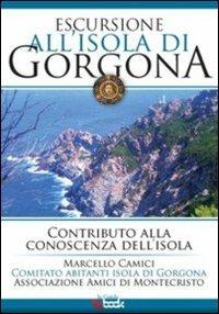 Escursione all'isola di Gorgona - Marcello Camici - Libro Tg Book 2011 | Libraccio.it