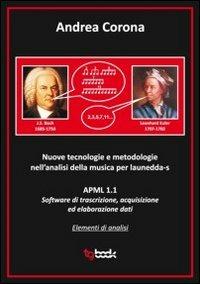 Nuove tecnologie e metodologie nell'analisi della musica per launedda-s - Andrea Corona - Libro Tg Book 2011 | Libraccio.it