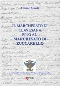 Il marchesato di Clavesana fino al marchesato di Zuccarello - Franco Giusti - Libro Tg Book 2011 | Libraccio.it