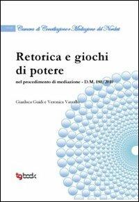 Retorica e giochi di potere - Gianluca Guidi, Veronica Vassallo - Libro Tg Book 2012 | Libraccio.it