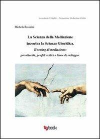 La scienza della mediazione incontra la scienza giuridica - Michela Ravarini - Libro Tg Book 2012 | Libraccio.it