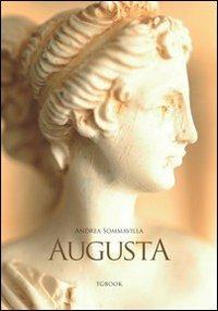 Augusta - Andrea Sommavilla - Libro Tg Book 2012 | Libraccio.it