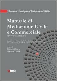 Manuale di mediazione civile e commerciale - Gianluca Guidi, Veronica Vassallo - Libro Tg Book 2013 | Libraccio.it