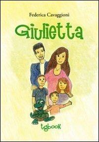 Giulietta - Federica Cavaggioni - Libro Tg Book 2013 | Libraccio.it