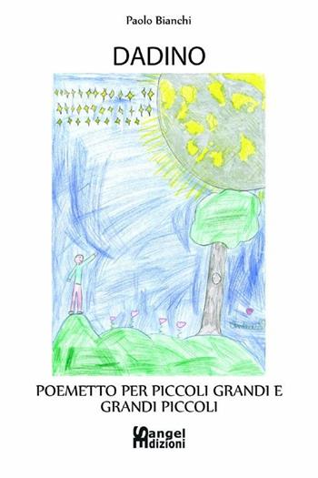Dadino - Paolo Bianchi - Libro Sangel (Cortona) 2012 | Libraccio.it