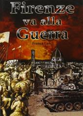 Firenze va alla guerra