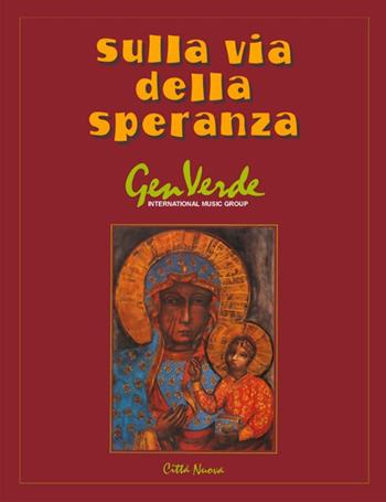 Sulla via della speranza. Spartito  - Libro L'Arcobaleno Editore 2020 | Libraccio.it