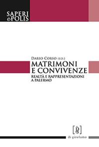 Matrimoni e convivenze. Realtà e rappresentazioni a Palermo  - Libro Di Girolamo 2013, Saperi e polis | Libraccio.it